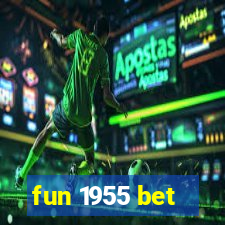 fun 1955 bet